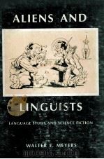 Aliens and Linguists Language Study and Science Fiction   1980  PDF电子版封面  0820304875   
