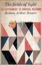 THE FIELDS OF LIGHT An Experiment in Critical Reading   1962  PDF电子版封面     