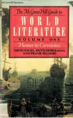 The McGraw-Hill Guide to WORLD LITERATURE Volume One Homer to Cervantes 1985 PDF电子版封面 0070195250