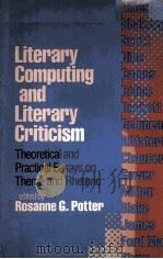 Literary Computing and Literary Criticism Theoretical and Practical Essays on Theme and Rhetoric   1989  PDF电子版封面  081228156X   