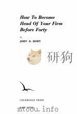 How To Become Head Of Your Firm Before Forty 1964 PDF电子版封面