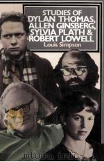 Studies of DYLAN THOMAS ALLEN GINSBERG SYLVIA PLATH AND ROBERT LOWELL 1979 PDF电子版封面 0333273966