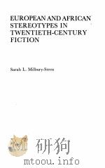 EUROPEAN AND AFRICAN STEREOTYPES IN TWENTIETH-CENTURY FICTION（1980 PDF版）