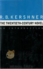 The Twentieth-Century Novel:An Introduction 1997 PDF电子版封面 0333690958