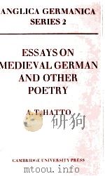 ESSAYS ON MEDIEVAL GERMAN AND OTHER POETRY 1980 PDF电子版封面 052122148X