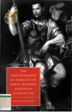 The performance of nobility in early modern European literature   1999  PDF电子版封面  0521034876   