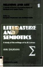 LITERATURE AND SEMIOTICS A study of the writings of Yu.M.Lotman   1977  PDF电子版封面  0720404134   