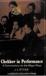 Chekhov in Performance A Commentary on the Major Plays 1978 PDF电子版封面 0521293456