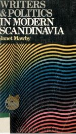 Writers and Politics in Modern Scandinavia 1978 PDF电子版封面 0340184434