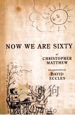 NOW WE ARE SIXTY（1999 PDF版）