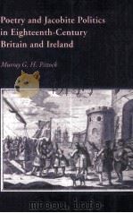 Poetry and Jacobite Politics in Eighteenth-Century Britain and Ireland 1994 PDF电子版封面 0521030277