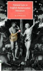 Natural Law in English Renaissance literature 1996 PDF电子版封面 052103289X