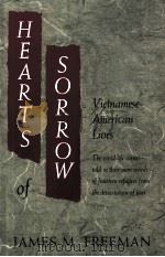 HEARTS OF SORROW: VIETINAMESE-AMERICAN LIVES 1989 PDF电子版封面 9789814195539;9814195537