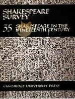 SHAKESPEARE SURVEY AN ANNUAL SURVEY OF SHAKESPEARIAN STUDY AND PRODUCTION 35 1982 PDF电子版封面 0521247527
