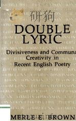DOUBLE LYRIC Divisiveness and Communal Creativity in Recent English Poetry（1980 PDF版）