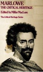 MARLOWE THE CRITICAL HERITAGE 1588-1896 1979 PDF电子版封面 0710002459