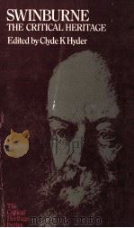 SWINBURNE THE CRITICAL HERITAGE 1970 PDF电子版封面 0710066562