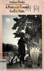 A Preface to Conrad 1982 PDF电子版封面 0582352738;0582352746