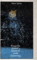 Virginia Woolf's Quarrel with Grieving 1980 PDF电子版封面 0803241208