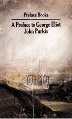 A Preface to George Eliot   1985  PDF电子版封面  0582352770;0582352789   