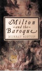 MILTON AND THE BAROOUE   1980  PDF电子版封面  0333274377   