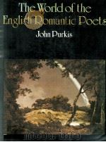 The World of the English Romantic Poets A Visual Approach 1982 PDF电子版封面 043518735X