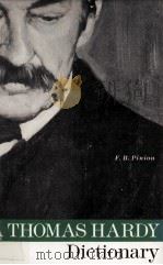 A Thomas Hardy Dictionary with maps and a chronology   1989  PDF电子版封面  0333428730   