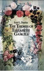 THE THEMES OF ELIZABETH GASKELL 1980 PDF电子版封面 0333278518