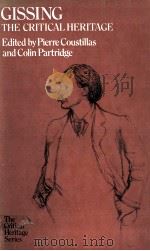 GISSING THE CRITICAL HERITAGE 1972 PDF电子版封面 0710073674