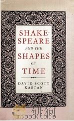 Shakespeare and the Shapes of Time 1982 PDF电子版封面 0333322797