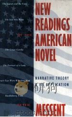 NEW READINGS OF THE AMERICAN NOVEL Narrative Theory and its Application 1990 PDF电子版封面 0333437969
