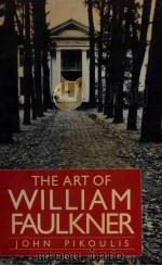 THE ART OF WILLIAM FAULKNER 1982 PDF电子版封面 0333300947