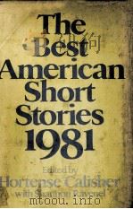 The Best AMERICAN SHORT STORIES 1981 1981 PDF电子版封面 0395312590