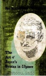 The Art of Joyce's Syntax in Ulysses 1980 PDF电子版封面 0820304786