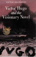 Victor Hugo and the Visionary Novel 1984 PDF电子版封面 0674935500