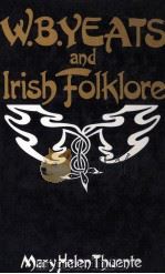 W.B.YEATS AND IRISH FOLKLORE 1980 PDF电子版封面 0389201618