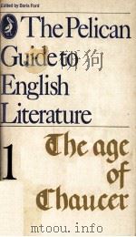 The Age of Chaucer VOLUME I OF THE PELICAN GUIDE TO ENGLISH LITERATURE 1978 PDF电子版封面