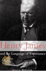 Henry James and the Language of experience 1999 PDF电子版封面 0521623987