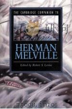 THE CAMBRIDGE COMPANION TO HERMAN MELVILLE   1998  PDF电子版封面  052155571X   
