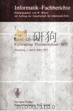 Informatik-Fachberichte GMR-GI-GfK Fachtagung Prozessrechner 1977 1977 PDF电子版封面 3540081232