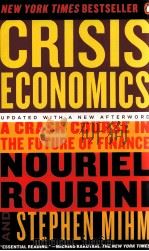 NOURIEL ROUBINI AND STEPHEN MIHM CRISIS ECONOMICS     PDF电子版封面  9780143119630   