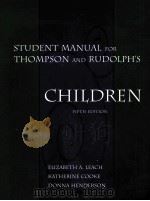 STUDENT MANUAL FOR THOMPSON AND RUDOLPH'S CHILDREN FIFTH EDITION PDF电子版封面 9780534365653