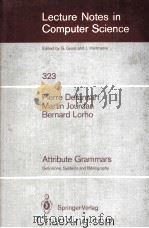 Lecture Notes in Computer Science 323 Pierre Deransart Martin Jourdan Bernard Lorho Attribute Gramma   1988  PDF电子版封面  3540500561   