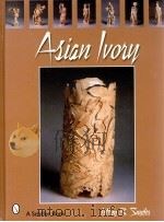 Asian ivory PDF电子版封面 9780764327285