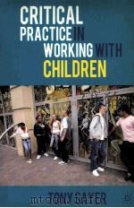 CRITICAL PRACTICE IN WORKING WITH CHILDREN PDF电子版封面 9780230543195
