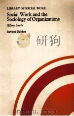 SOCIAL WORK AND THE SOCIOLOGY OF ORGANIZATIONS（ PDF版）