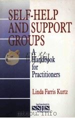 SELF-HELP AND SUPPORT GROUPS A HANDBOOK FOR PRACTITIONERS PDF电子版封面 9780803970991