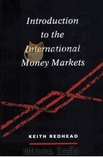 INTRODUCTION TO THE INTERNATIONAL MONEY MARKETS PDF电子版封面 9780859417303