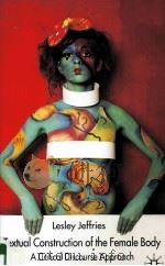 TEXTUAL CONSTRUCTION OF THE FEMALE BODY A CRITICAL DISCOURSE APPROACH（ PDF版）