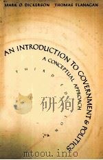 AN INTRODUCTION TO GOVERNMENT AND POLITICS A CONCEPTUAL APPROACH THIRD EDITION PDF电子版封面 0176034854